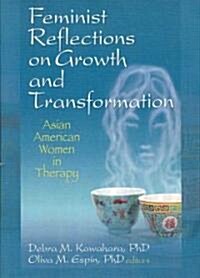 Feminist Reflections on Growth and Transformation (Paperback, 1st)