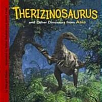 Therizinosaurus and Other Dinosaurs of Asia (Library Binding)