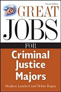 Great Jobs for Criminal Justice Majors (Paperback, 2, Revised)