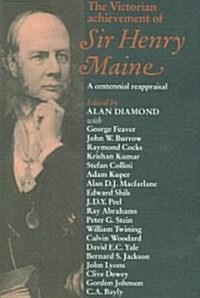 The Victorian Achievement of Sir Henry Maine : A Centennial Reappraisal (Paperback)