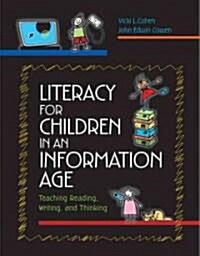 Literacy for Children in an Information Age (Paperback, 1st)