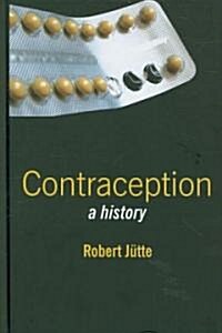 Contraception : A History (Hardcover)