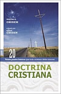 Doctrina Cristiana: Veinte Puntos B?icos Que Todo Cristiano Debe Conocer (Paperback)