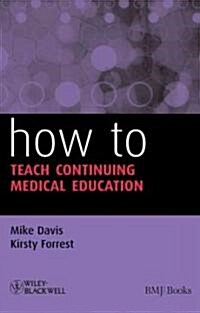 How to Teach Continuing Medical (Paperback)