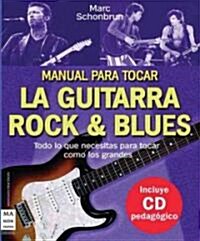 Manual Para Tocar La Guitarra Rock & Blues (Paperback)