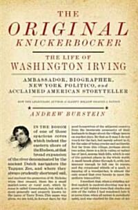The Original Knickerbocker: The Life of Washington Irving (Hardcover)