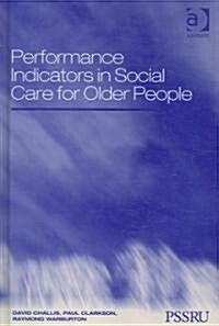 Performance Indicators in Social Care for Older People (Hardcover)
