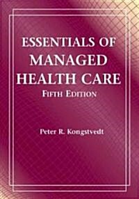 Essentials of Managed Health Care (Paperback, 5)