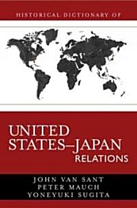 Historical Dictionary of United States-Japan Relations (Hardcover)