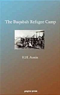 The Baqubah Refugee Camp (Hardcover)