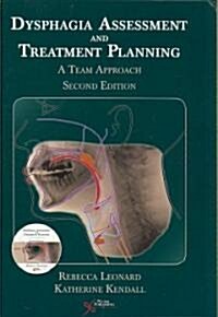 Dysphagia Assessment and Treatment Planning: A Team Approach [With 2 DVDs] (Hardcover, 2nd)