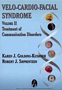 Velo-Cardio-Facial Syndrome: Vol 2 Treatment of Communication Disorders (Paperback)