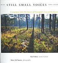 With Still Small Voices They Speak (Paperback, 1st)