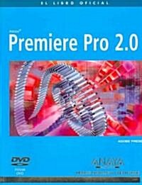 Premiere Pro 2.0 / Adobe Premiere Pro 2.0 Classroom in a Book (Paperback, DVD-ROM)