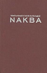 Nakba: Palestine, 1948, and the Claims of Memory (Hardcover)