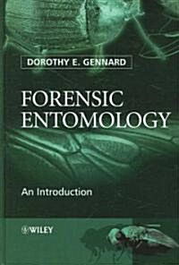 Forensic Entomology (Hardcover, 1st)