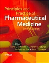 Principles and Practice of Pharmaceutical Medicine (Hardcover, 2 Rev ed)