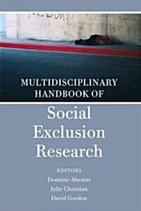 Multidisciplinary Handbook of Social Exclusion Research (Hardcover)