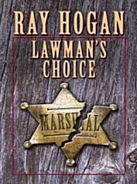 Lawmans Choice (Hardcover, Large Print)