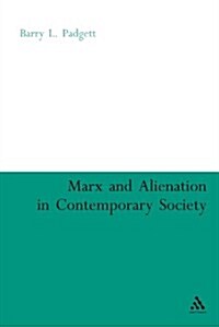 Marx and Alienation in Contemporary Society (Hardcover)