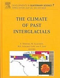 The Climate of Past Interglacials (Hardcover, 7 ed)