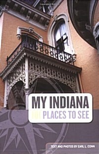 My Indiana: 101 Places to See (Paperback)
