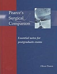 Pearces Surgical Companion : Essential notes for postgraduate exams (Hardcover)