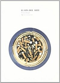 El fin del arte / The End of Art (Paperback)