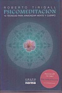 Psicomeditacion: 10 Tecnicas Para Armonizar Mente y Cuerpo [With CD] (Paperback, 3rd)