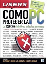 Como Proteger La PC/ How to Protect Your PC (Paperback)
