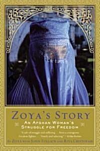 Zoyas Story: An Afghan Womans Struggle for Freedom (Paperback)