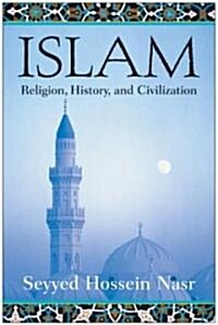 Islam: Religion, History, and Civilization (Paperback)