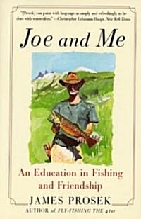 Joe and Me: An Education in Fishing and Friendship (Paperback)