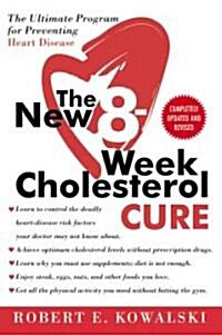 The New 8-Week Cholesterol Cure: The Ultimate Program for Preventing Heart Disease (Paperback)