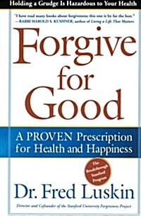 Forgive for Good: A Proven Prescription for Health and Happiness (Paperback, Revised)