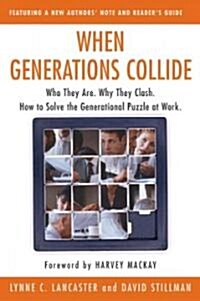 [중고] When Generations Collide: Who They Are. Why They Clash. How to Solve the Generational Puzzle at Work (Paperback)