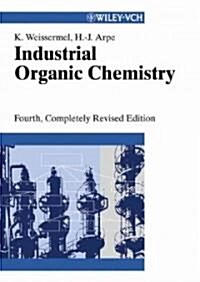 Industrial Organic Chemistry (Hardcover, 4th, Revised)
