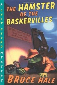 The Hamster of the Baskervilles (Paperback, Reprint) - From the Tattered Casebook of Chet Gecko, Private Eye