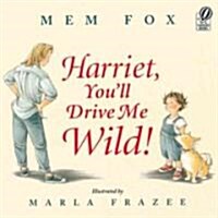 Harriet, Youll Drive Me Wild! (Paperback, Reprint)