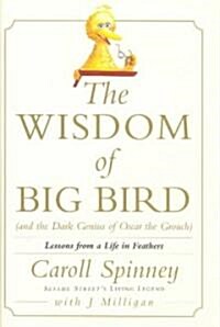 The Wisdom of Big Bird (Hardcover)