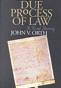 Due Process of Law: A Brief History (Paperback)