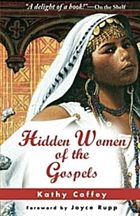 Hidden Women of the Gospels (Paperback)