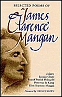 Selected Poems of James Clarence Mangan: Bicentenary Edition (Hardcover, Bicentenary)