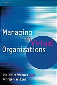 Managing in Virtual Organizations (Paperback)