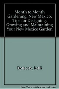 Month-To-Month Gardening New Mexico (Hardcover)