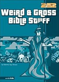 Weird & Gross Bible Stuff (Paperback)