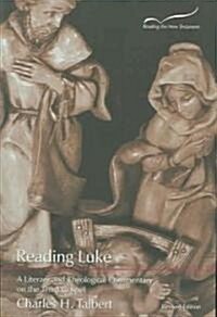 Reading Luke: A Literary and Theological Commentary (Paperback, Revised)