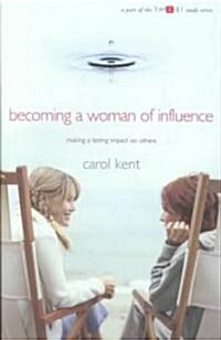 [중고] Becoming A Woman of Influence (Paperback, Thrive)