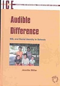 Audible Difference: ESL and Social Identities in Schools (Hardcover)
