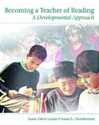 Becoming a Teacher of Reading: A Developmental Approach (Paperback)
